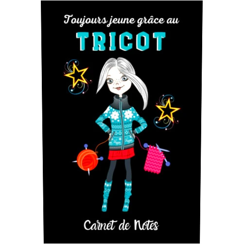 Kim Royer Toujours jeune grâce au Tricot Carnet de notes: Cahier pour femme passionnée de tricot | Cadeau pour toutes les créatrices de confections en laine | 120 pages lignées à remplir (French Edition)