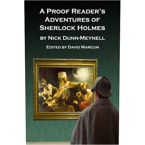 Nick Dunn-Meynell,David Marcum A Proof Reader’s Adventures of Sherlock Holmes