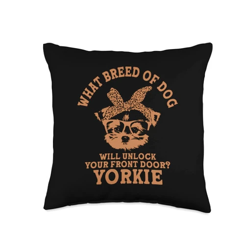 Humor Yorkie Dad Jokes Animal Lover Toy Size Dog Dog Will Unlock Your Front Door Funny Yorkshire Terrier Throw Pillow, 16x16, Multicolor