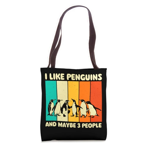 Penguin Lover Shirts I Like Penguins And Maybe 3 People - Penguin Lover Tote Bag