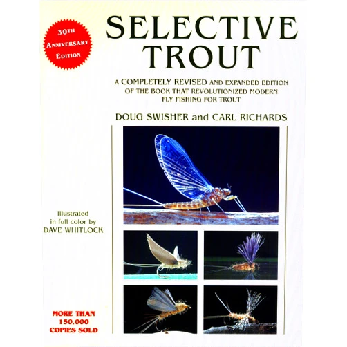 Doug Swisher,Carl Richards,Dave Whitlock,Joe Brooks Selective Trout: Revised and Expanded