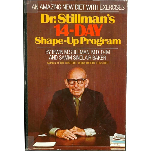 By Irwin Maxwell Stillman (Author) Dr. Stillman's 14-day shape-up program;: An amazing new diet to slim with, exercises to trim with