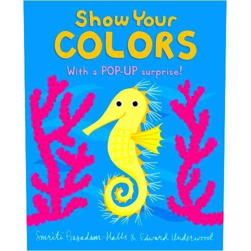 Smriti Prasadam-Halls,Edward Underwood Show Your Colors
