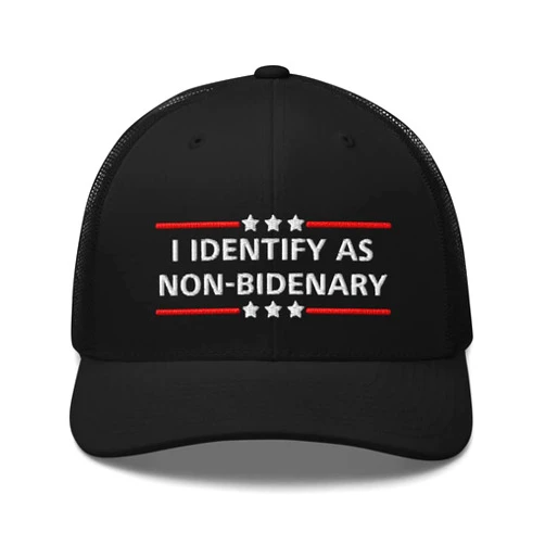 LEJJ Gear I Identify As Non Bidenary Hat (Embroidered) Funny Anti Biden Non Binary Trucker Hat Black, One Size