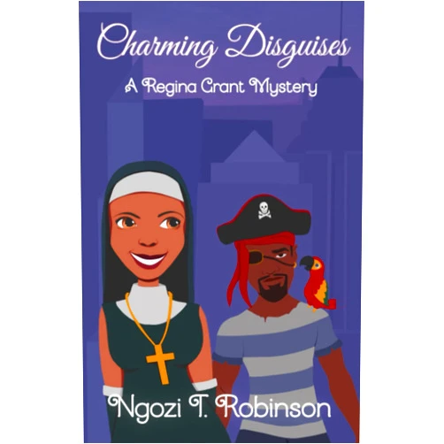 Ngozi T. Robinson Charming Disguises (The Regina Grant Mysteries)