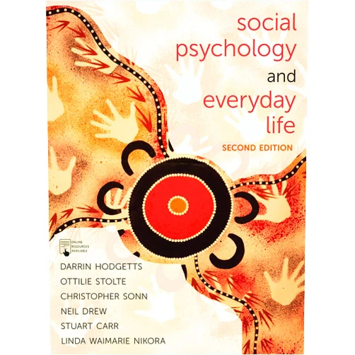 Darrin Hodgetts,Ottilie Stolte,Christopher Sonn,Neil Drew,Stuart Carr,Linda Waimarie Nikora Social Psychology and Everyday Life