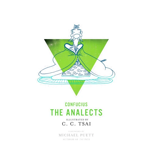 By Confucius (Author), C. C. Tsai (Illustrator), Brian Bruya (Translator), Michael Puett (Foreword) & 1 more The Analects: An Illustrated Edition (The Illustrated Library of Chinese Classics)