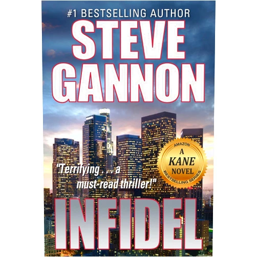 By Steve Gannon (Author) Format: Kindle Edition Infidel (A Kane Novel Book 5)