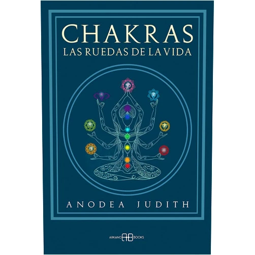 Spanish Edition by Anodea Judith (Author), Nora Steinbrun (Translator) Chakras, las ruedas de la vida