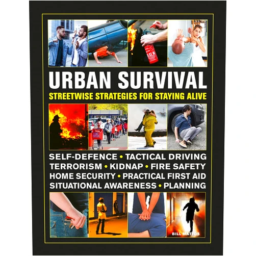 Bill Mattos Urban Survival: Streetwise Strategies for Staying Alive