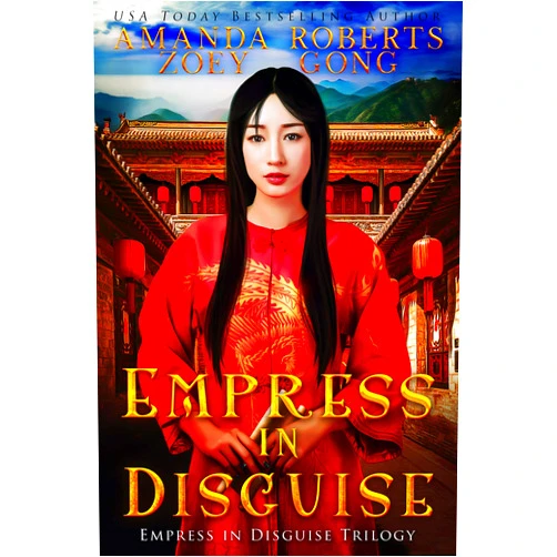 By Zoey Gong (Author), Amanda Roberts (Author) Format: Kindle Edition Empress in Disguise