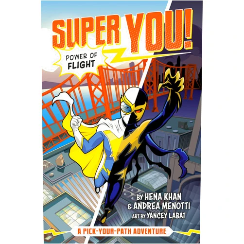 Hena Khan,Andrea Menotti,Yancey Labat Power of Flight (Super You! #1)