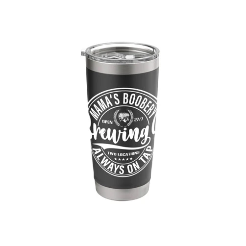 Mama's Boobery Always on Tap Brewing Breastfeeding Brewery Mamas Boobery New Mom Brewing Stainless Steel Insulated Tumbler