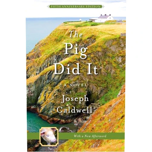 By Joseph Caldwell (Author) The Pig Did It: Book 1