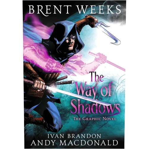 Brent Weeks,Andy MacDonald The Way of Shadows: The Graphic Novel (The Night Angel Trilogy, 1)