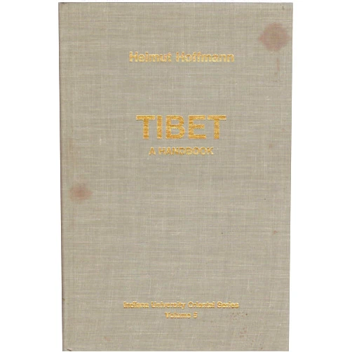 Helmut Hoffmann,Stanley Frye,Thubten Norbu,Ho-chin Yang Tibet: A Handbook