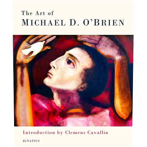 Michael D. O'Brien The Art of Michael D. O'Brien