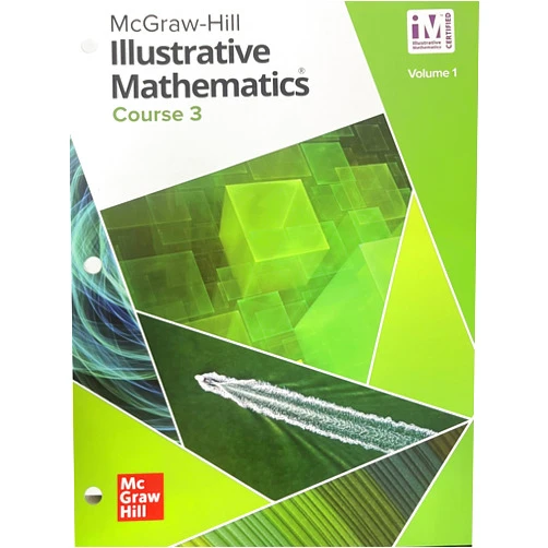 By McGraw Hill (Creator) Illustrative Mathematics Course 3 Student Edition Volume 1 (Illustrative Math Middle School)