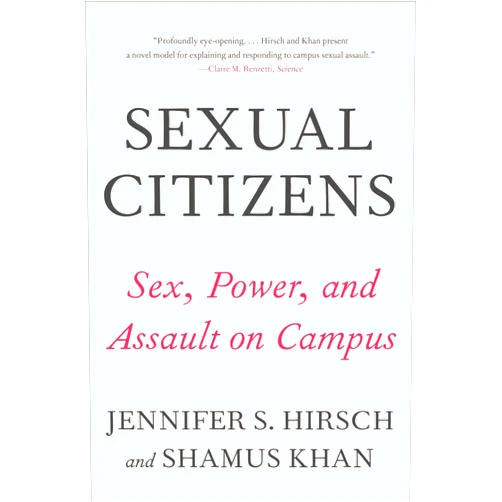 Jennifer S Hirsch,Shamus Khan Sexual Citizens