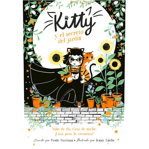 Spanish Edition by Paula Harrison (Author) Kitty y el secreto del jardín / Kitty and the Sky Garden Adventure (Spanish Edition)