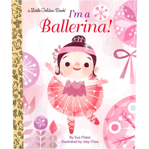 Sue Fliess,Joey Chou I'm a Ballerina! (Little Golden Book)