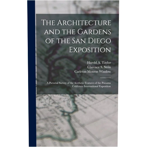 By Carleton Monroe Winslow (Author), Clarence S Stein (Author), Harold A Taylor (Author) & 0 more The Architecture and the Gardens of the San Diego Exposition: A Pictorial Survey of the Aesthetic Features of the Panama California International Exposition