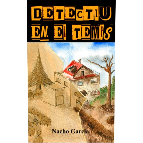 Nacho Garcia Detectiu en el temps (Catalan Edition)