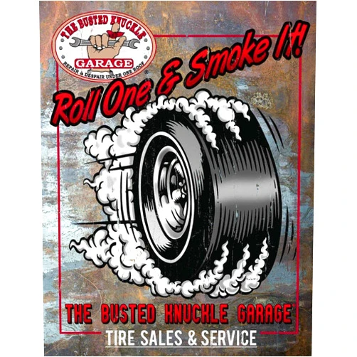 Diesel Power Plus DESPERATE ENTERPRISES THE BUSTED KNUCKLE GARAGE ROLL ONE & SMOKE IT TIRE SALES & SERVICE TIN SIGN - 2557