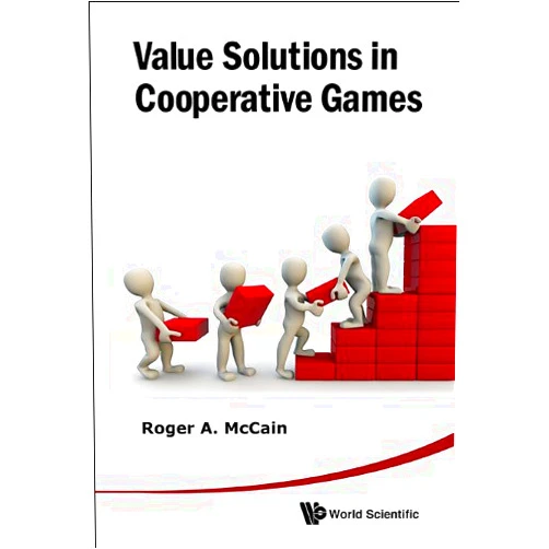 By Roger A Mccain (Author) Format: Kindle Edition Value Solutions In Cooperative Games