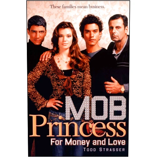 Todd Strasser For Money and Love (Mob Princess)