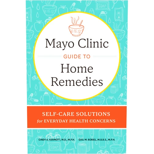 Cindy A. Kermott M.D. M.P.H.,Gail M. Boriel M.B.B.S. M.P.H. Mayo Clinic Guide to Home Remedies: Self-Care Solutions for Everyday Health Concerns