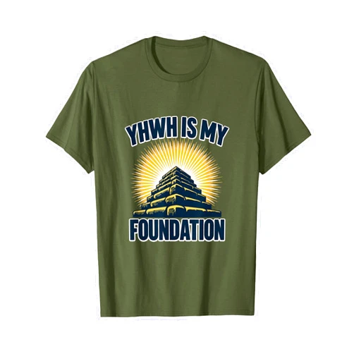 Mademark YHWH Is My Foundation Faith-Based Design T-Shirt