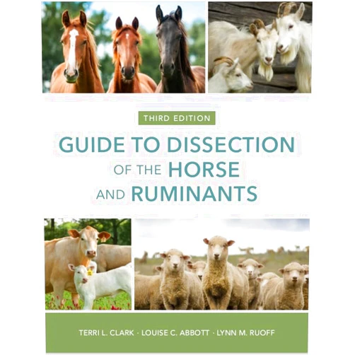 By Lynn M. Ruoff Terri L. Clark, Louise C. Abbott (Author) Guide to Dissection of the Horse and Ruminants, 3rd Edition