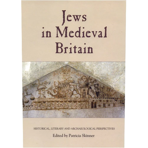By Patricia Skinner (Editor), Anthony P. Bale (Contributor), Barrie Dobson (Contributor), D A Hinton (Contributor), Joe Hillaby (Contributor) & 1 more Jews in Medieval Britain: Historical, Literary and Archaeological Perspectives