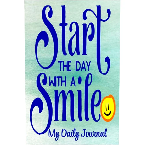 By Melanie Bremner (Author) Start The Day With A Smile: My Daily Journal