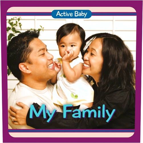 Chosen Spot Publishing,Paige Satterly My Family (Active Baby)