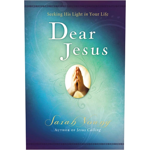 By Sarah Young (Author) Dear Jesus: Seeking His Light in Your Life
