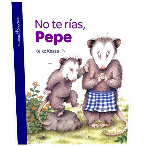 Spanish Edition by ANA MARIA SHUA (Author) NO TE RIAS PEPE