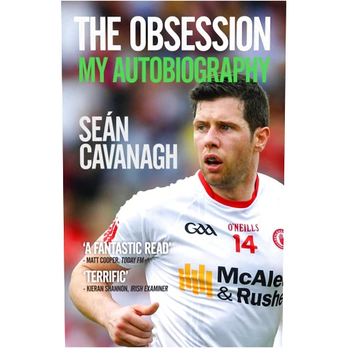 Seán Cavanagh,Damian Lawlor The Obsession: My Autobiography