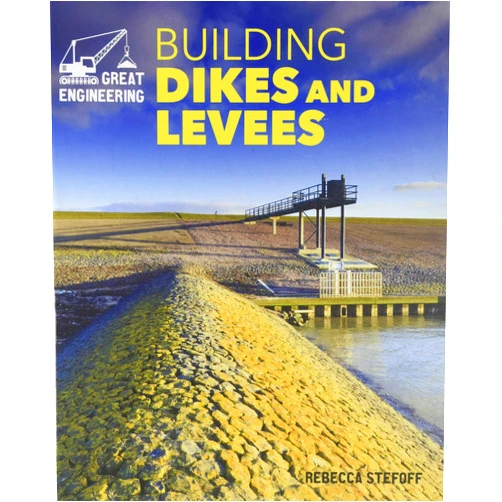 By Rebecca Stefoff (Author) Building Dikes and Levees (Great Engineering)