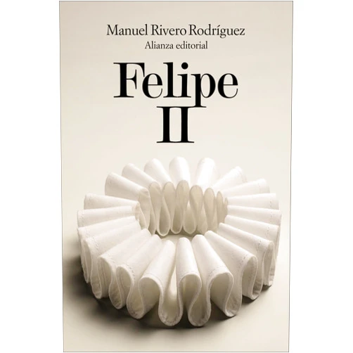 Manuel Rivero Rodríguez Felipe II