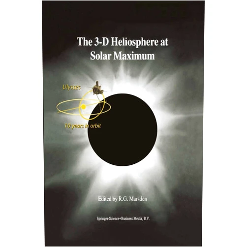 R.G. Marsden The 3-D Heliosphere at Solar Maximum: Proceedings of the 34th ESLAB Symposium, 3–6 October 2000, ESTEC, Noordwijk, The Netherlands