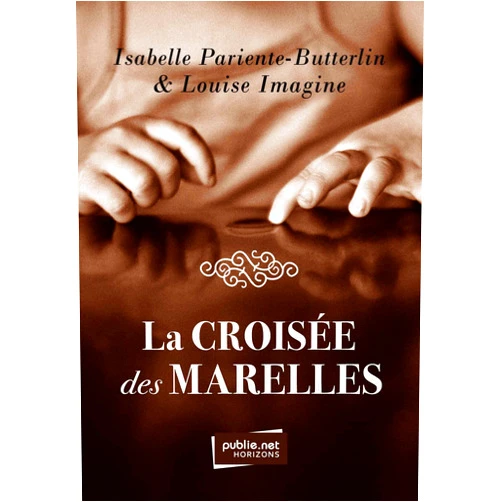 French Edition by Isabelle Pariente-Butterlin (Author), Louise Imagine (Author) Format: Kindle Edition La croisée des marelles: 