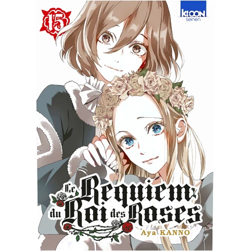 Aya Kan'no,Jean-Benoît Silvestre Le Requiem du Roi des roses T15 (15)