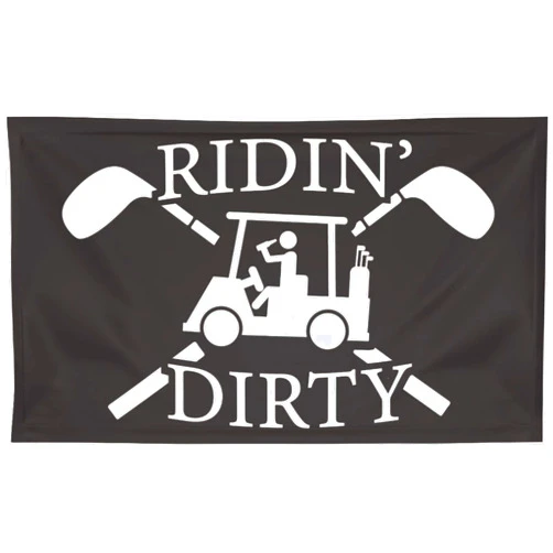 Toothsome Studios Ridin' Dirty 3' by 5' Flag Golf Themed Sports Bar Clubhouse Home Decor