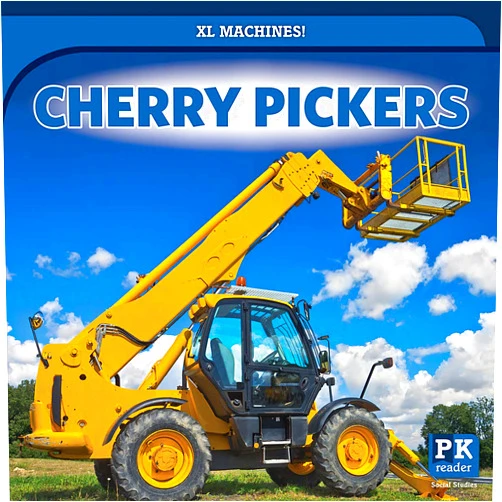 By Seth Kingston (Author) Cherry Pickers (XL Machines!)