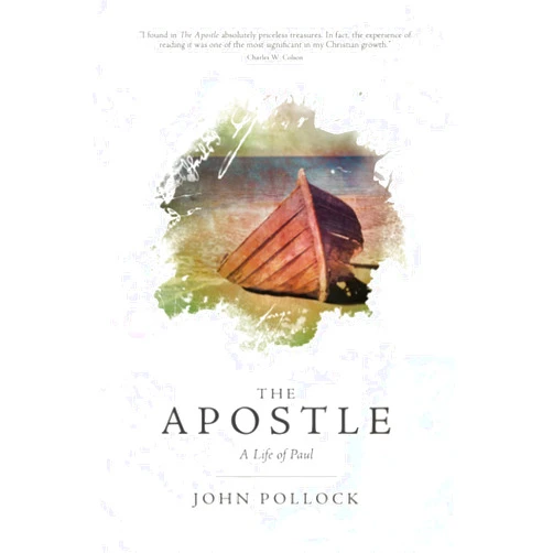 John Pollock The Apostle: A Life of Paul