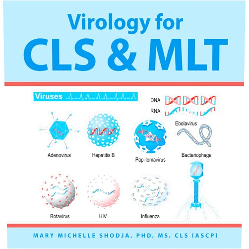 By Mary Michelle Shodja PHD MS CLS ASCP (Author) Format: Kindle Edition Virology for Cls & Mlt