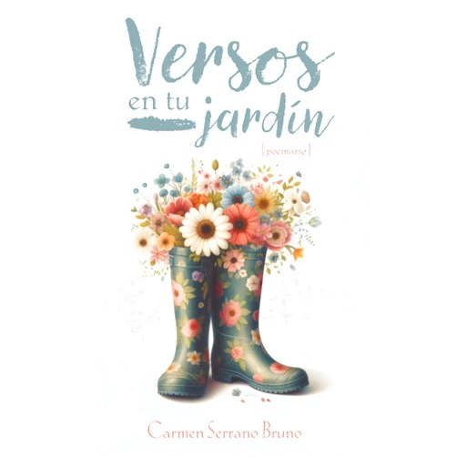 Spanish Edition by Dra. Carmen Serrano Bruno (Author), Roberto Pérez Reyes (Contributor) Versos en tu jardín (Spanish Edition)