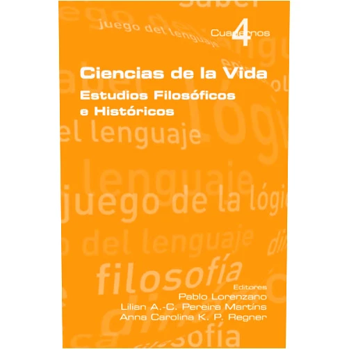 Spanish Edition by Pablo Lorenzano (Editor), Lilian Al-Chueyr Pereira Martins (Editor), Anna Carolina K P Reger (Editor) & 0 more Ciencias de La Vida (Spanish Edition)
